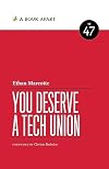 You Deserve a Tech Union