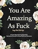 Swear Word Coloring Book A Motivational Swear Words For Stress Relief And Relaxation
