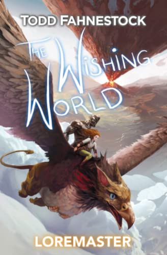 Cover of Loremaster : The Wishing World