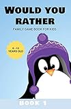 Would You Rather Family Game Book For Kids 612 Years Old Book 1