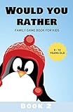 Would You Rather Family Game Book For Kids 612 Years Old Book 2