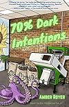 70% Dark Intentions