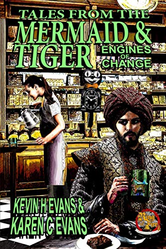 Tales From the Mermaid and Tiger: Engines of Change book cover