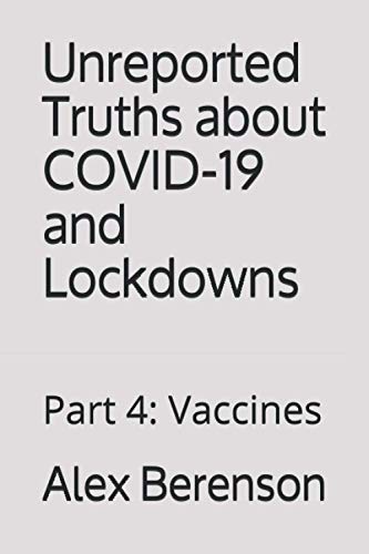Unreported Truths About Covid-19 and Lockdowns: Part 4: Vaccines book cover