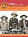 Chinese Workers on the First Transcontinental Railroad: Southern Pacific Cyclopedia Vol. 5
