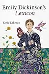 Emily Dickinson&rsquo;s Lexicon