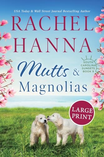 Mutts & Magnolias by Hanna, Rachel