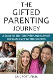 The Gifted Parenting Journey: A Guide to Self-Discovery and Support for Families of Gifted Children