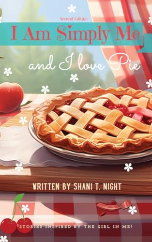 Cover of I Am Simply Me and I Love Pie