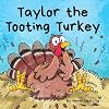 Taylor the Tooting Turkey