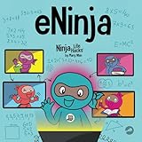 Eninja A Childrens Book About Virtual Learning Practices For Online Student Success Ninja Life Hacks