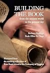 Building the Book from the Ancient World to the Present Day: How Manuscript, Printed, and Digital Texts Are Made
