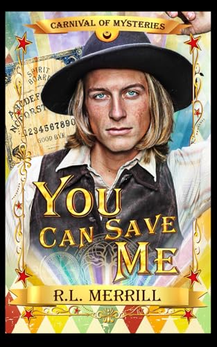 You Can Save Me: Carnival of Mysteries (By: R.L. Merrill) cover