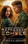 Repressed Echoes (The Sendaxa Chronicles, #1)