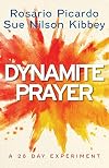 Dynamite Prayer: A 28 Day Experiment
