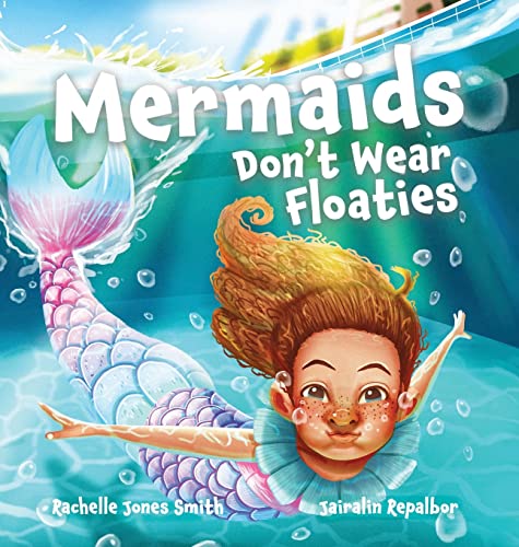 Cover of Mermaids Don't Wear Floaties