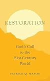 Restoration: God's Call to the 21st-Century World