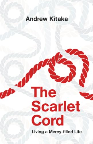 The Scarlet Cord: Living a Mercy-filled Life