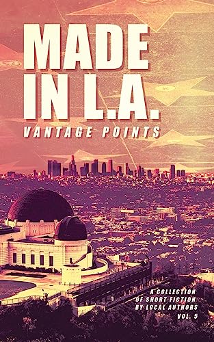 Made in L.A. Vol. 5: Vantage Points book cover