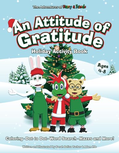 Cover of Attitude of Gratitude Holiday Activity Book : Fun Life Lessons Hidden Within a Creative Holiday Activity Book for Kids Ages 4-8