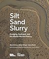 Silt Sand Slurry: Dredging, Sediment, and the Worlds We Are Making