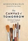 The Canvas of Tomorrow: Nehemiah and the story of one church in a challenged neighborhood
