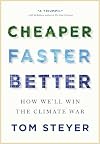 Cheaper, Faster, Better: How We’ll Win the Climate War