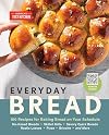 Everyday Bread: 100 Recipes for Baking Bread on Your Schedule