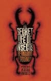 The Secret Life of Insects and Other Stories