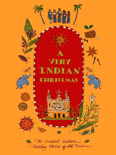 A Very Indian Christmas: The Greatest Indian Holiday Stories of All Time book cover