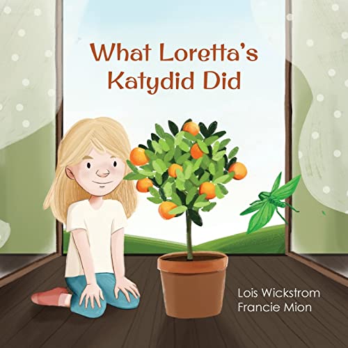 Cover of What Loretta's Katydid Did