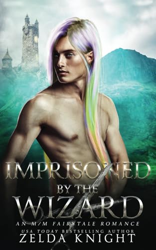 Imprisoned by the Wizard (By: Zelda Knight) cover