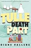 Tulle Death Do Us Part: A Material Witness Mystery