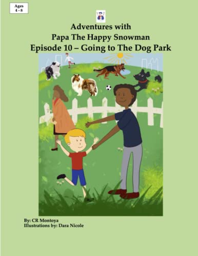 Cover of Adventures with Papa the Happy Snowman - Episode 10 Going to the Dog Park