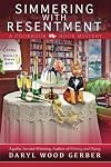 Simmering with Resentment: A Cookbook Nook Mystery #11