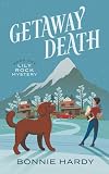 Getaway Death (Lily Rock Mystery Book 1)