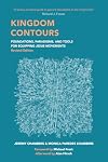 Kingdom Contours: Foundations, Paradigms, and Tools for Equipping Jesus Movements (Revised Edition)