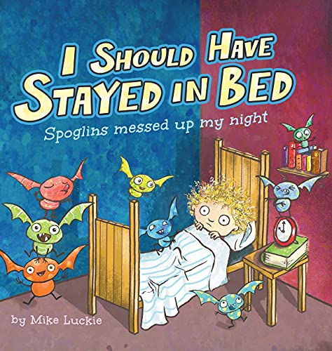 Cover of I Should Have Stayed in Bed