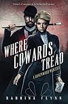 Where Cowards Tread