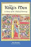 The king's men; a story of St. Olaf of Norway