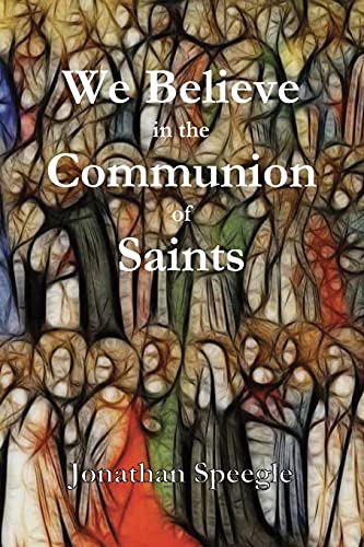 We Believe in the Communion of the Saints cover