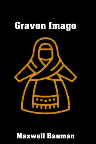 Graven Image (By: Maxwell Bauman) cover