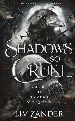 La cour des corbeaux, tome 2 : Shadows So Cruel