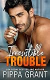 Irresistible Trouble