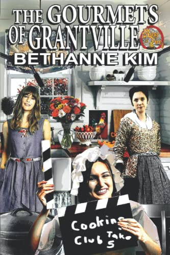 The Gourmets of Grantville (By: Bethanne Kim) cover