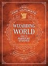 The Ultimate Wizarding World Guide to Magical Studies: A comprehensive exploration of Hogwarts's classes and curriculum (The Unofficial Harry Potter Reference Library)