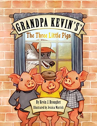 Cover of Grandpa Kevin's...the Three Little Pigs