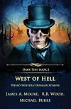 West of Hell: Weird Western Horror Stories