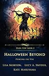 Halloween Beyond: Piercing the Veil