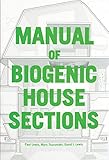 Manual of Biogenic House Sections